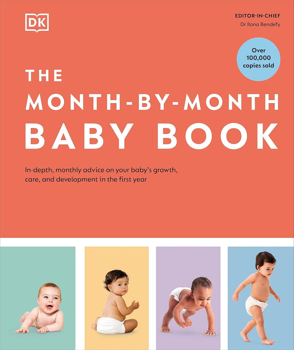 The Month-by-Month Baby Book: In-depth, Monthly Advice on Your Baby's Growth, Care, and Development in the First Year