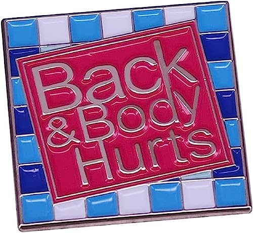 Back and Body Hurts Enamel Words Pin Metal Brooch Lapel Pins Badges for Clothes Jewelry Fashion-A