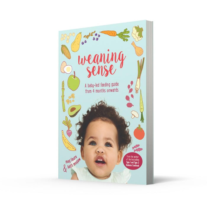 Weaning Sense: A baby-led feeding guide from 4 months onwards