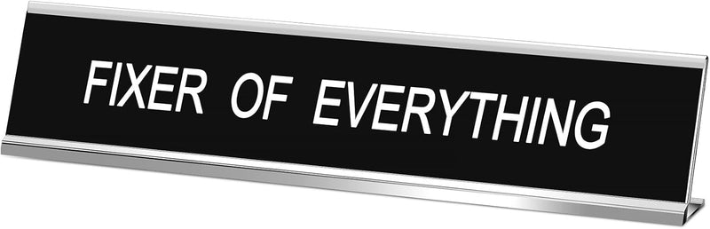 Menkxi Funny Desk Signs for Office, Novelty Nameplate Funny Office Decor Black Desk Plaque for Women Men Coworker Gift Office Home Desk Supply Accessories, 10 x 2 Inch (Fixer of Everything)