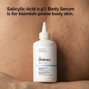 Salicylic Acid 0.5% Body Serum (240ml) Exfoliating Treatment for Softening Rough, Bumpy Skin and Refining Texture from Neck to Toe