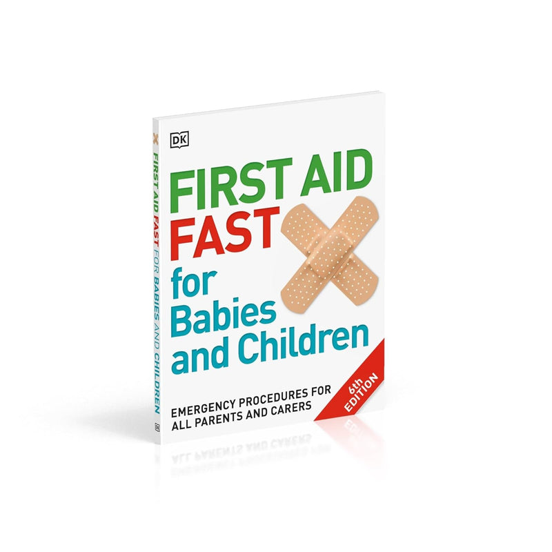 First Aid Fast for Babies and Children: Emergency Procedures for all Parents and Carers